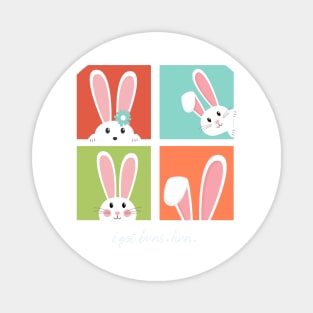 I Got Buns Hun Bunny Dark - Funny Bunny - Funny Easter Gift For Women - Cute Bunny - Funny Easter Bunny Magnet